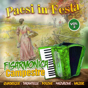 Album Paesi in festa, Vol. 2 (Fisarmonica campestre (Quadriglie - Tarantelle - Polche - Mazurche - Valzer)) from Tony Arvasia