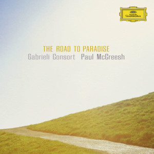 อัลบัม The Road To Paradise ศิลปิน Gabrieli Consort