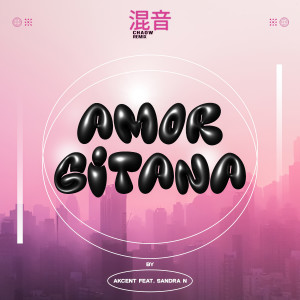 Album Amor Gitana (Chaow Remix) from Akcent