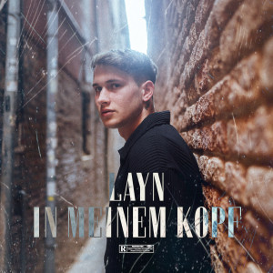 Listen to In meinem Kopf song with lyrics from Layn