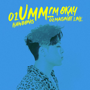 Dengarkan Umm… I’m Okay lagu dari 하웅 (Hawoong) dengan lirik