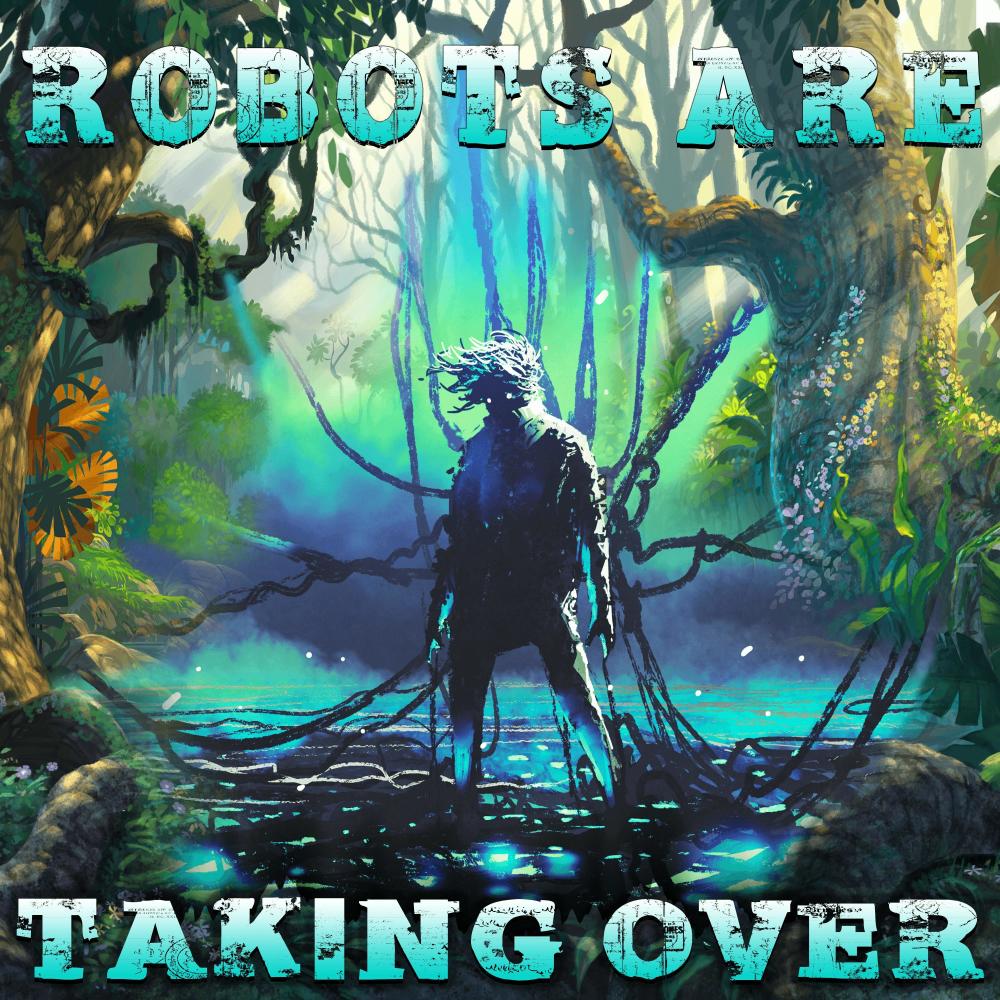 Robots Are Taking Over (Explicit)