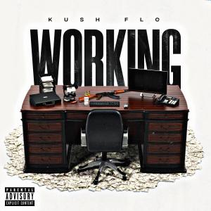อัลบัม Working (Explicit) ศิลปิน Kush Flo