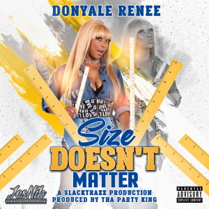 收听Donyale Renee的Size Doesn't Matter (Explicit)歌词歌曲
