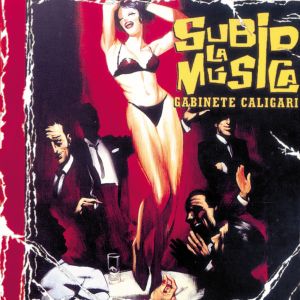 Gabinete Caligari的專輯Subid la música