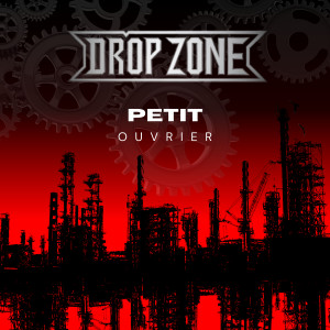 Listen to Petit ouvrier song with lyrics from Drop Zone