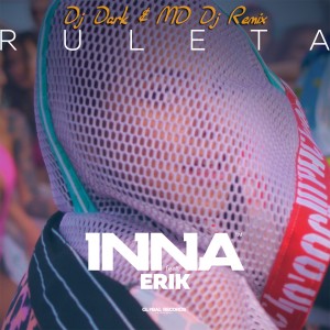 Listen to Ruleta (Remix) song with lyrics from Inna