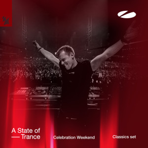 Album Live at A State of Trance - Celebration Weekend (Friday | 6 Hour Classics Set) [Highlights] oleh Armin Van Buuren