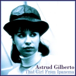 ดาวน์โหลดและฟังเพลง The Girl From Ipanema พร้อมเนื้อเพลงจาก Astrud Gilberto