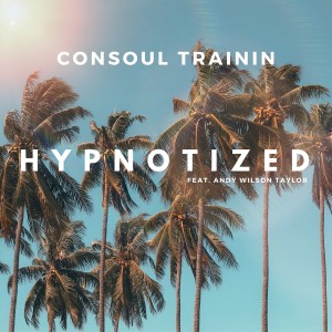 Consoul Trainin的專輯Hypnotized
