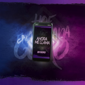 ดาวน์โหลดและฟังเพลง Ahora Me Llama (Explicit) พร้อมเนื้อเพลงจาก Goro