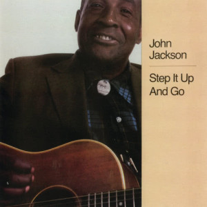 John Jackson的專輯Step It Up And Go