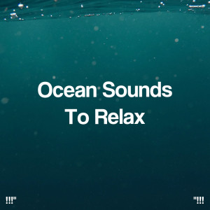 Album !!!" Ocean Sounds To Relax "!!! from Ocean Sounds