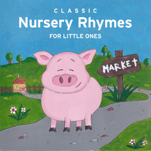 Album Classic Nursery Rhymes for Little Ones from Nursery Rhymes 1 to 10