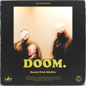 ดาวน์โหลดและฟังเพลง DOOM. พร้อมเนื้อเพลงจาก Social Club Misfits