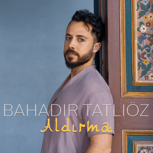 Listen to Aldırma song with lyrics from Bahadır Tatlıöz