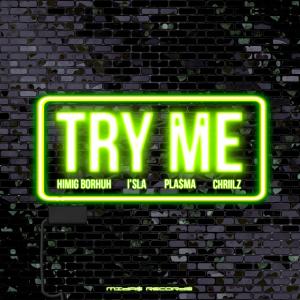 Dengarkan lagu Try Me(feat. I'sla, Pla$ma & Chriilz) nyanyian Borhuh dengan lirik