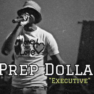 Listen to Executive (Explicit) song with lyrics from Prep Dolla