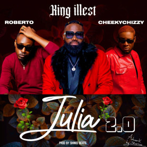 收聽King illest的Julia 2.0 (feat. Roberto and CheekyChizzy)歌詞歌曲