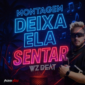 WZ Beat的專輯MONTAGEM DEIXA ELA SENTAR