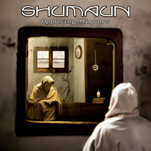 Album Opposing Mirrors from Shumaun
