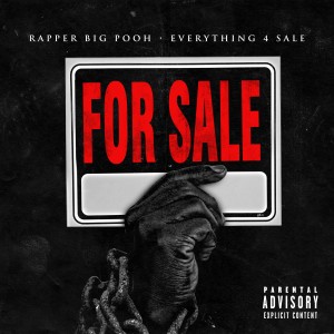 Rapper Big Pooh的专辑Everything 4 Sale