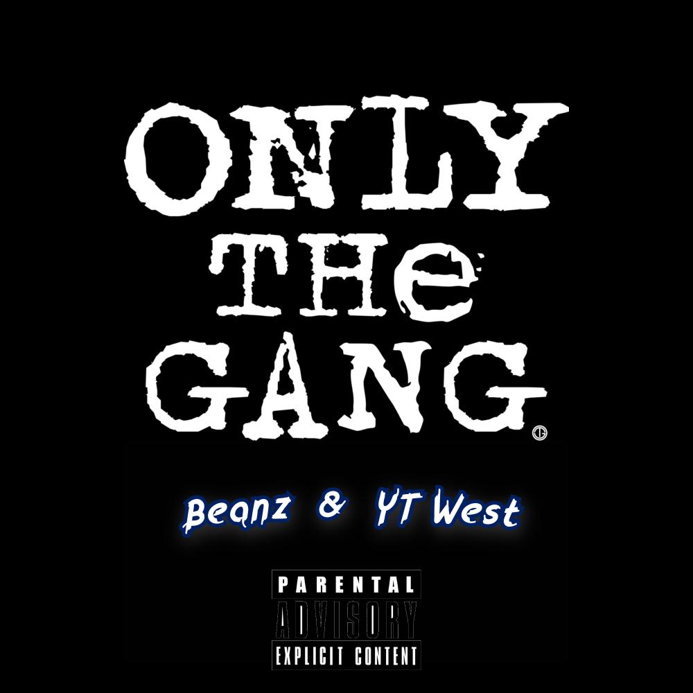 Only The Gang (feat. YT West) (Explicit)