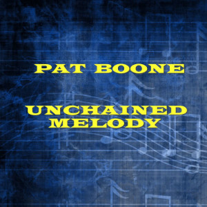 ดาวน์โหลดและฟังเพลง Unchained Melody พร้อมเนื้อเพลงจาก Pat Boone