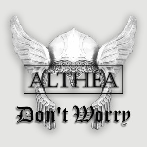 ดาวน์โหลดและฟังเพลง Don't Worry พร้อมเนื้อเพลงจาก Althea