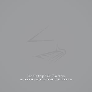 Heaven Is a Place on Earth (Arr. for Piano) dari Christopher Somas