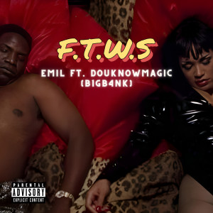 Album F.T.W.S (Explicit) oleh Emil