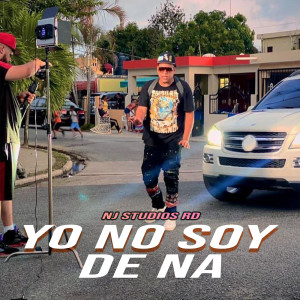 Listen to Yo No Soy De Na song with lyrics from NJ Studios RD