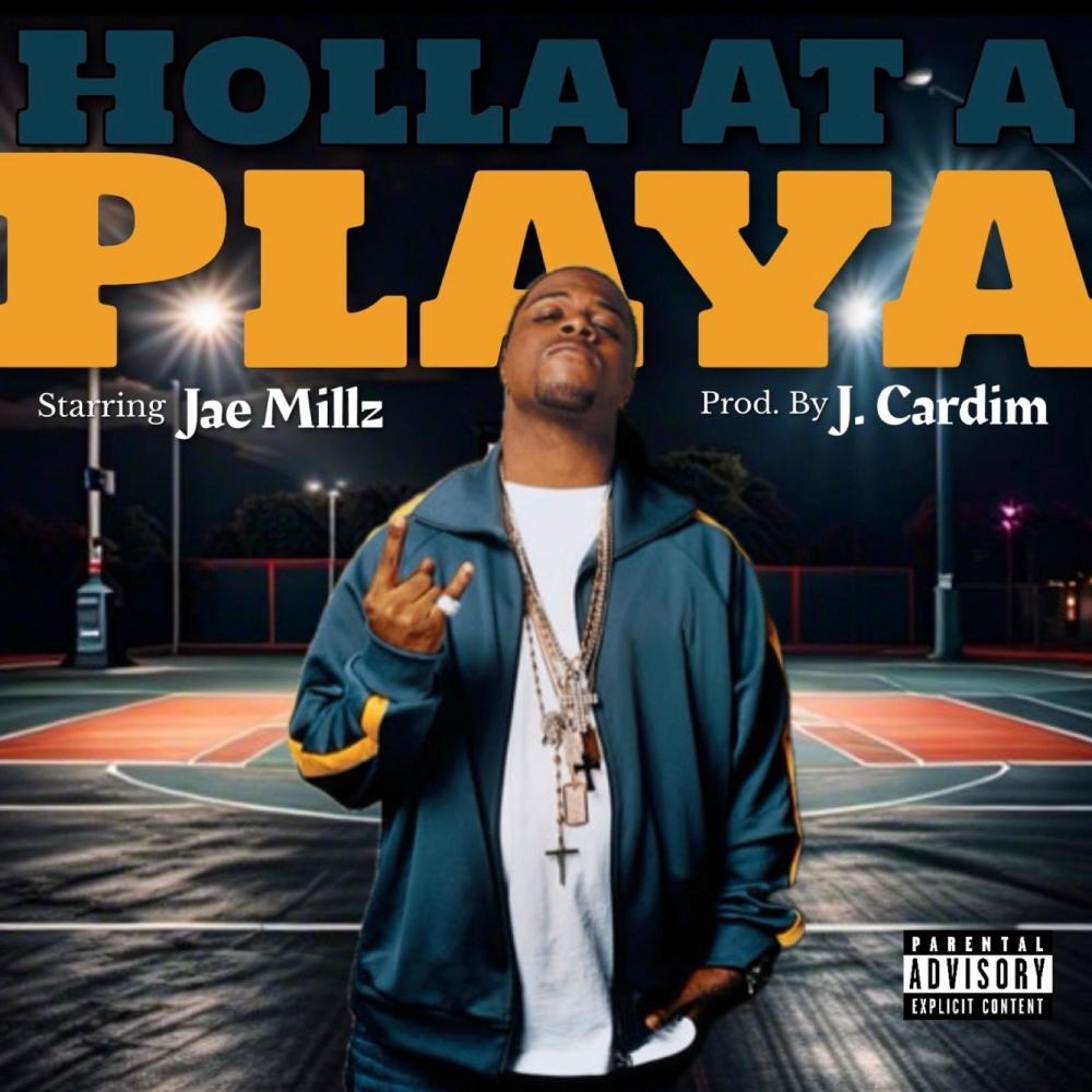 Holla at a Playa (feat. Jae Millz) (Explicit)