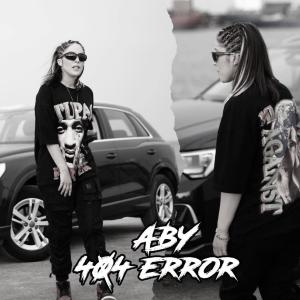 ดาวน์โหลดและฟังเพลง 404 error (Explicit) พร้อมเนื้อเพลงจาก Aby