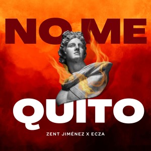 ดาวน์โหลดและฟังเพลง No Me Quito พร้อมเนื้อเพลงจาก Zent Jimenez