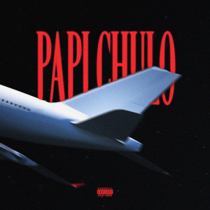 Album PaPi CHuLo (Explicit) from Organize