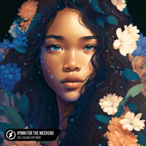 收聽Cale的Hymn For The Weekend歌詞歌曲