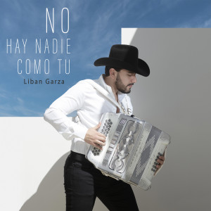 Listen to No Hay Nadie Como Tú song with lyrics from Liban Garza