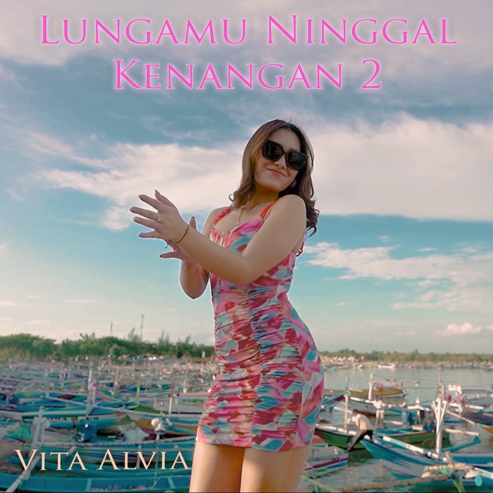 Lungamu Ninggal Kenangan 2