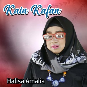 收听Halisa Amalia的Kain Kafan歌词歌曲