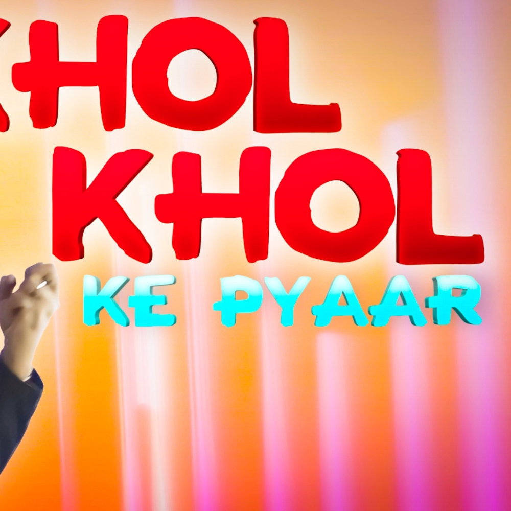 Khol Khol Ke Pyar