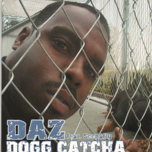 收聽Daz的Dogg Catcha (Dirty Version) (Explicit)歌詞歌曲