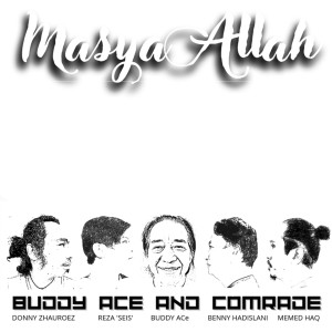 ดาวน์โหลดและฟังเพลง MASYA ALLAH พร้อมเนื้อเพลงจาก Buddy Ace