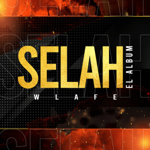 W la Fe的專輯Selah el Album (Explicit)