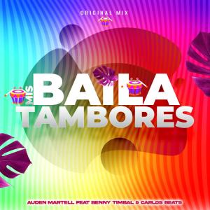 收聽DJ AUDEN MARTELL的BAILA MIS TAMBORES (feat. BENNY TIMBAL & CARLOS BEATS)歌詞歌曲