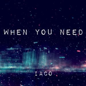 Iaco的專輯When you need