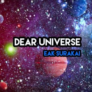 อัลบัม Dear Universe ศิลปิน EAK SURAKAI
