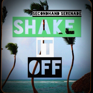 Secondhand Serenade的专辑Shake It Off