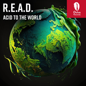 R.E.A.D.的專輯Acid To The World