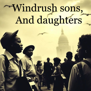 收聽Fingerz的Windrush Sons, and Daughters歌詞歌曲